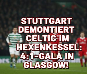 celtic stuttgart 1-4